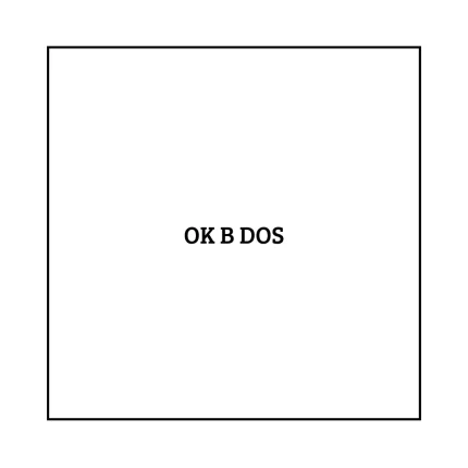 OK (B) DOS